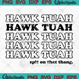 Retro Viral Tiktok Hawk Tuah SVG - Spit On That Thang SVG PNG, Cricut File