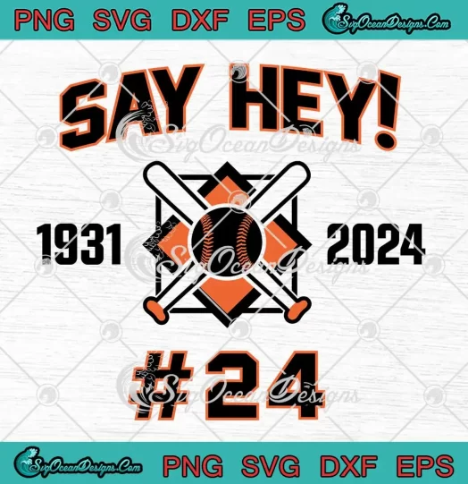 Say Hey 1931-2024 SVG - New York Giants Baseball Game Day SVG PNG, Cricut File