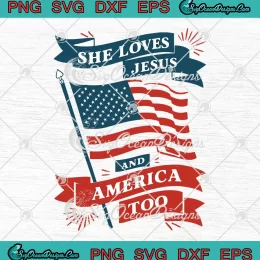 She Loves Jesus And America Too Retro SVG - 4th Of July Christian SVG PNG, Cricut File