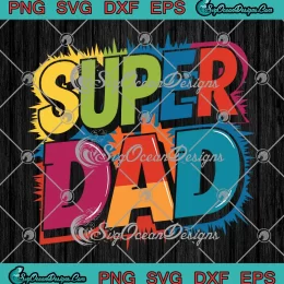 Super Dad Vintage SVG - Father's Day Dad Gift SVG PNG, Cricut File