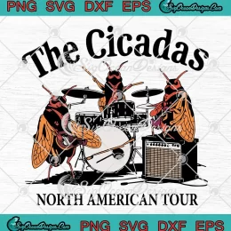 The Cicadas North American Tour SVG - Cicada Concert 2024 SVG PNG, Cricut File