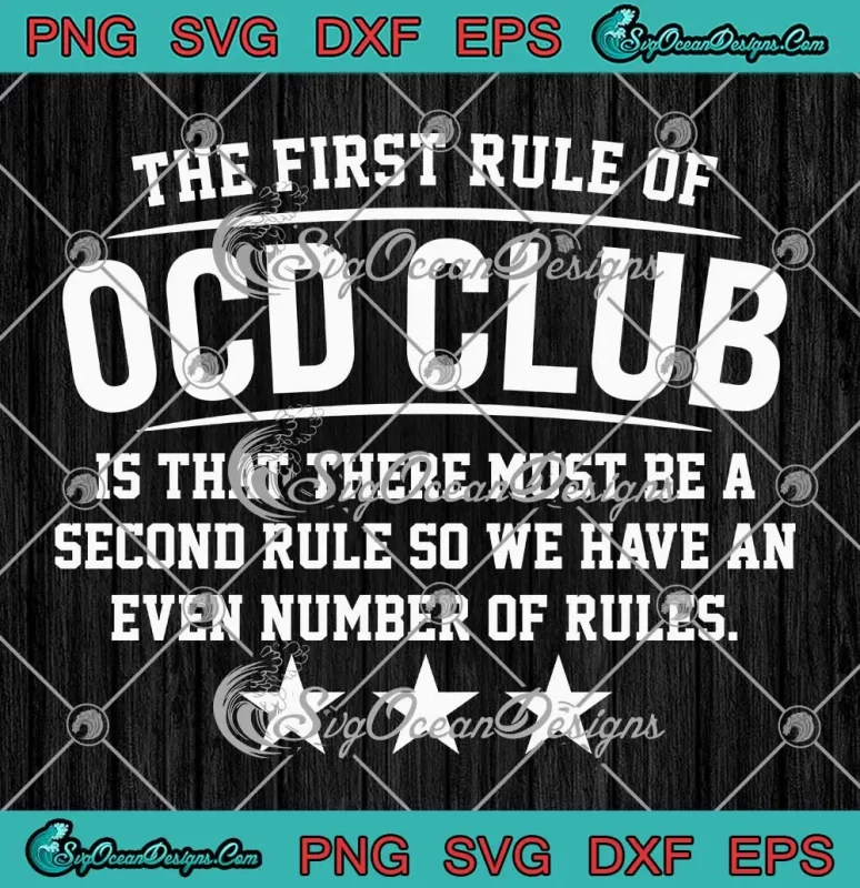 The First Rule Of OCD Club SVG - Is That There Must Be A Second Rule