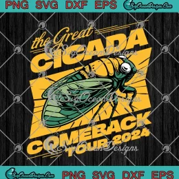 The Great Cicada Comeback Tour 2024 SVG - Insect Invasion Retro SVG PNG, Cricut File