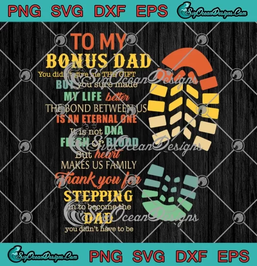 To My Bonus Dad SVG - You Didn't Give Me The Gift SVG - Funny Step Dad Father's Day SVG PNG, Cricut File