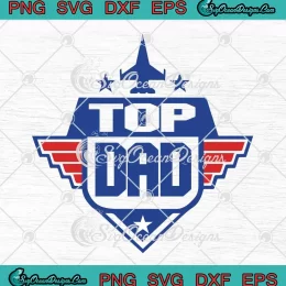 Top Dad Top Gun Retro SVG - Father's Day Gift SVG PNG, Cricut File