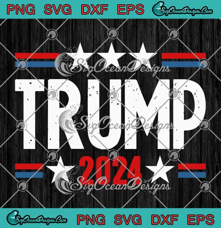 Trump 2024 President Campaign SVG - Vote President Elections SVG PNG ...