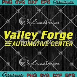 Valley Forge Automotive Center SVG - Shane Gillis Tires TV Series 2024 SVG PNG, Cricut File