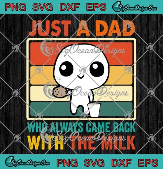 Vintage Just A Dad SVG - Who Always Came Back With The Milk SVG - Father's Day SVG PNG, Cricut File