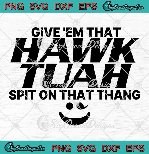 Winky Face Give 'Em That Hawk Tuah SVG - Spit On That Thang Funny SVG PNG, Cricut File