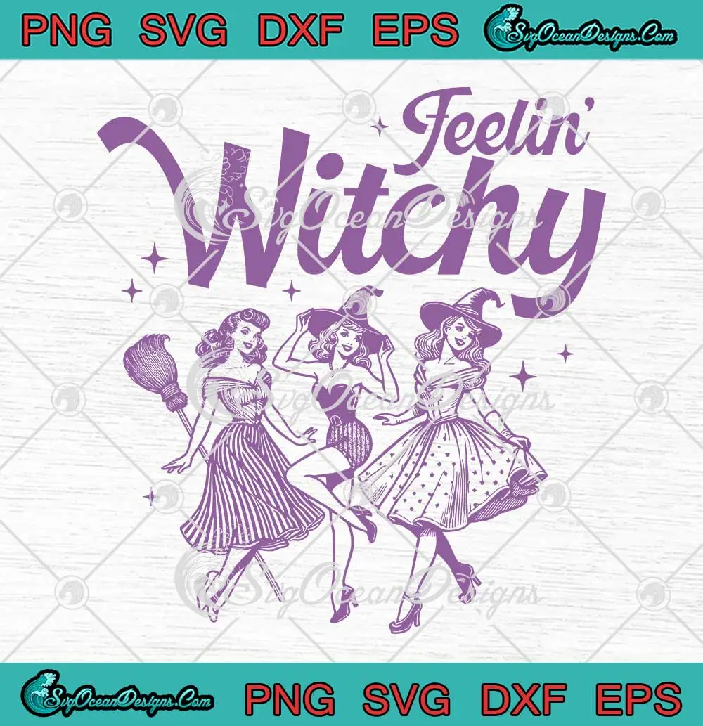 Feelin'-Witchy-Magical-Witches-Vintage-SVG---Halloween-Witch-SVG-PNG,-Cricut-File Feelin' Witchy Magical Witches Vintage SVG - Halloween Witch SVG PNG, Cricut File