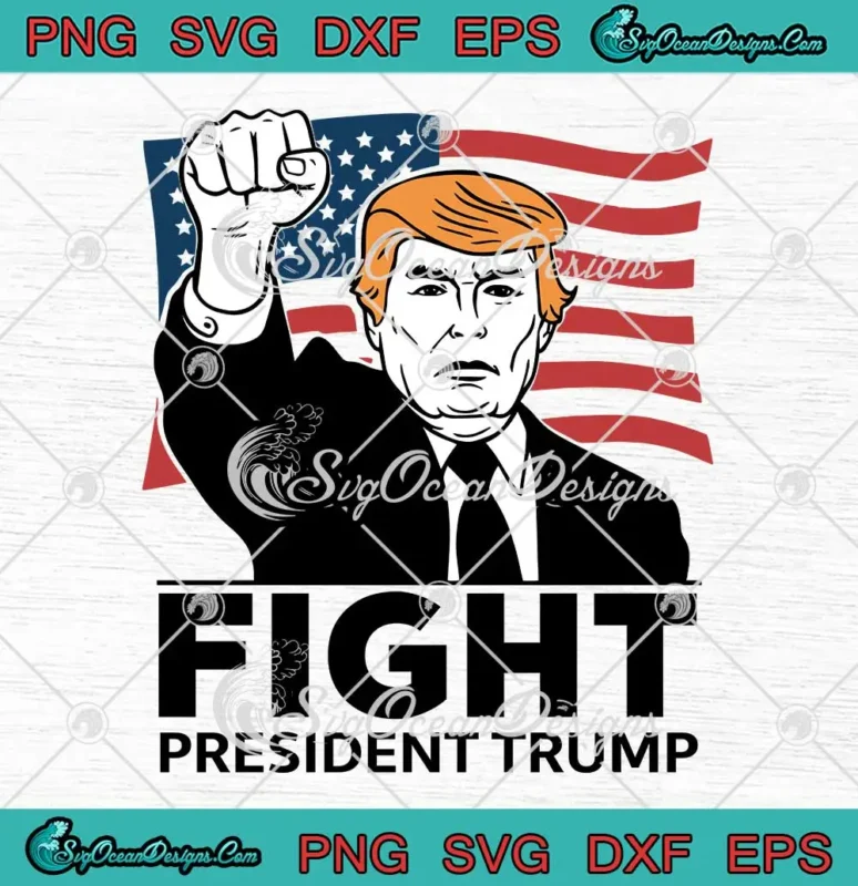 Fight President Trump Svg - Raised Fist Usa Flag Svg - Trump Shooting 