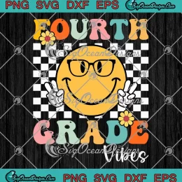 Fourth Grade Vibes Retro SVG - 4th Grade Back To School SVG PNG, Cricut File