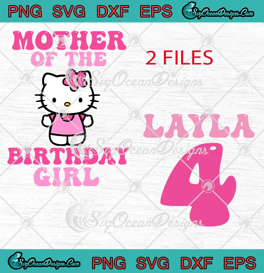 Hello Kitty Custom Name Birthday SVG - Mother Of The Birthday Girl SVG ...