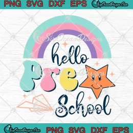 Hello Preschool Rainbow Retro SVG - Back To School SVG - First Day Of Preschool SVG PNG, Cricut File