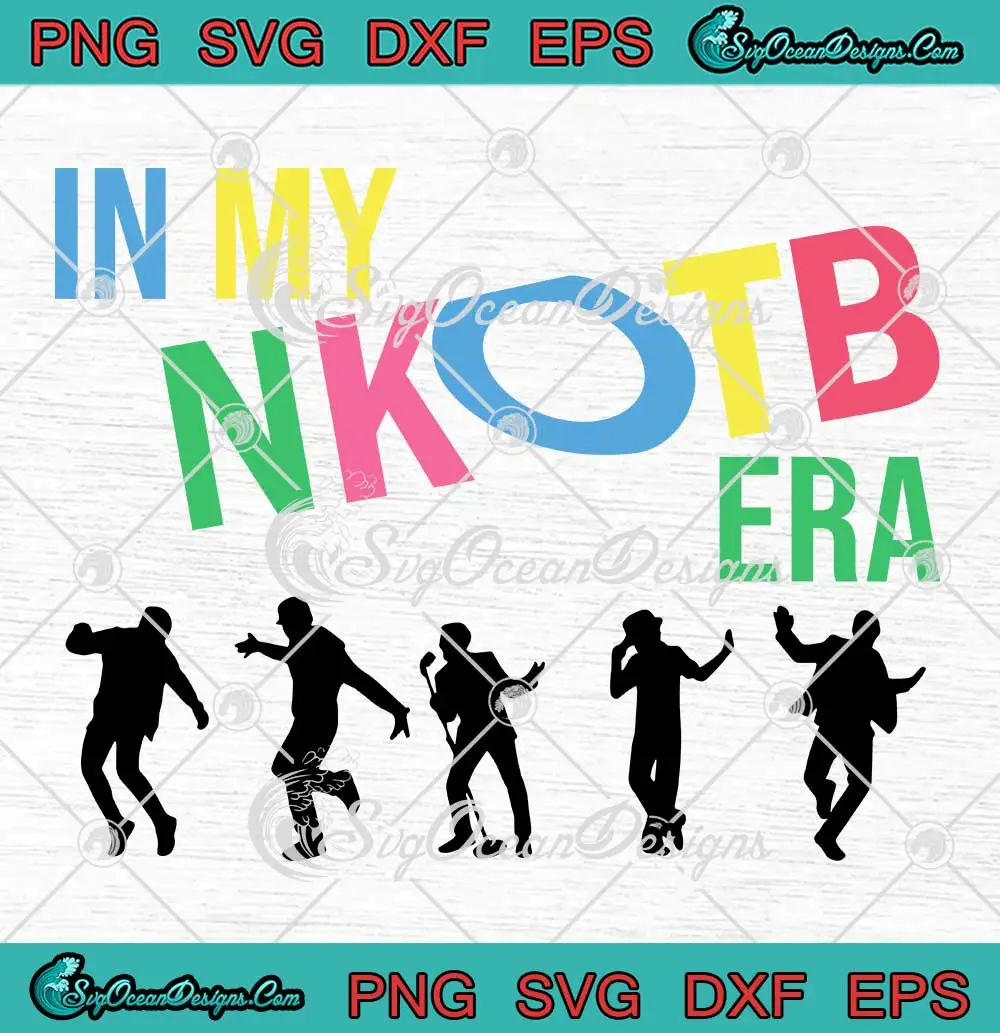 In My NKOTB Era Funny SVG - New Kids On The Block SVG PNG, Cricut File