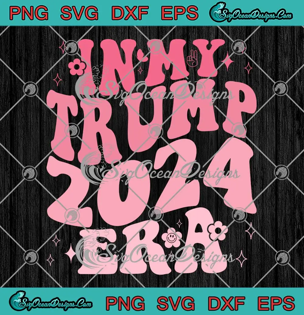 In-My-Trump-2024-Era-Retro-SVG---Pro-America-US-Election-2024-SVG-PNG,-Cricut-File In My Trump 2024 Era Retro SVG - Pro America US Election 2024 SVG PNG, Cricut File