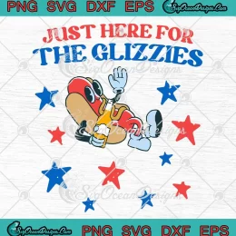 Just Here For The Glizzies SVG - Funny Wiener 4th Of July SVG PNG, Cricut File