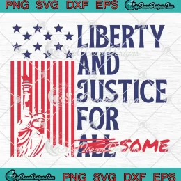 Liberty And Justice For Some SVG - Equal Rights Patriotic SVG PNG, Cricut File