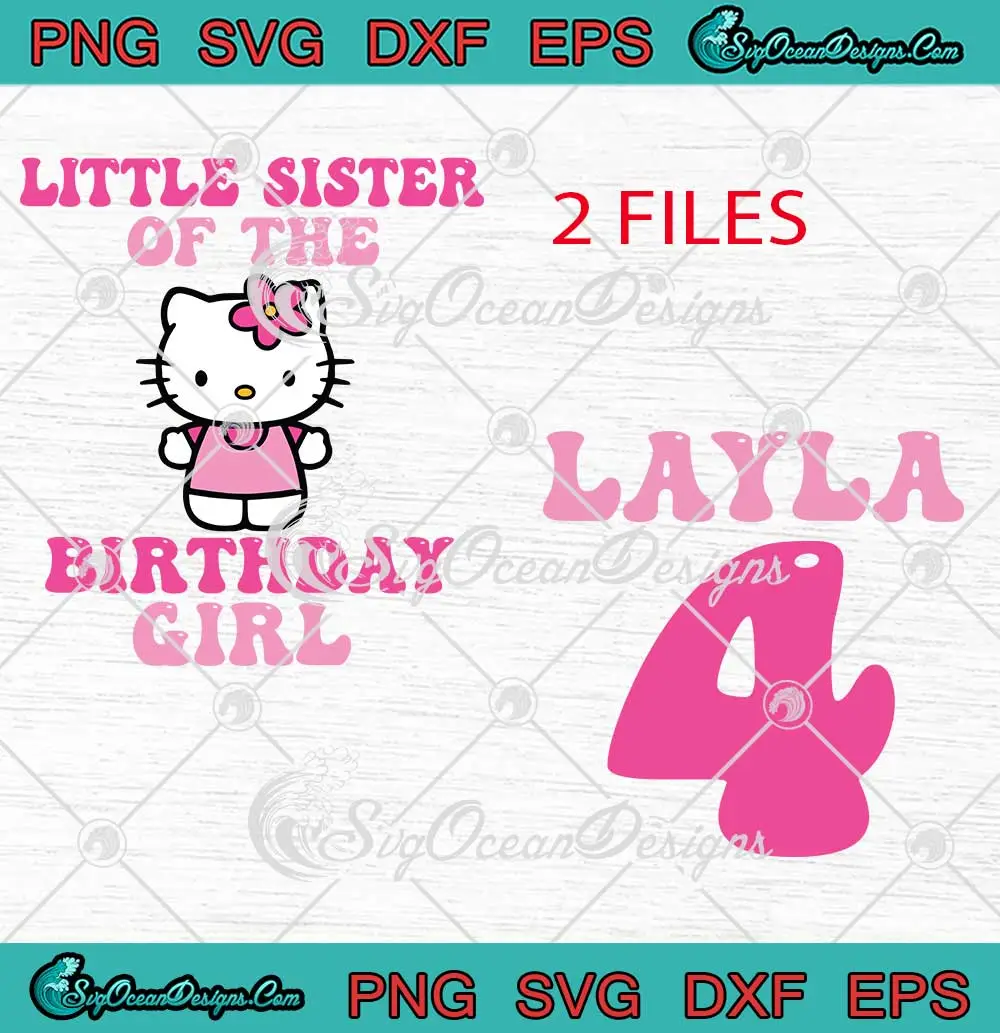 Little Sister Of The Birthday Girl Svg - Hello Kitty Custom Name Svg 