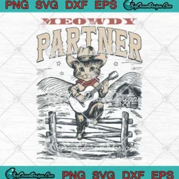 Meowdy Partner Cowboy Cat SVG - Vintage Meowdy Texas Cat SVG PNG, Cricut File