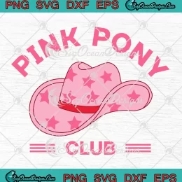 Pink Pony Club Cowboy Hat Retro SVG - Chappell Roan Music Lovers SVG PNG, Cricut File