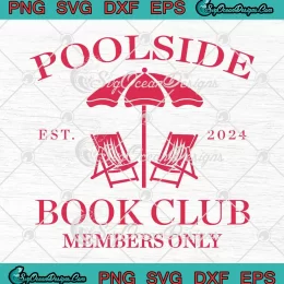 Poolside Book Club Est. 2024 SVG - Members Only SVG - Summer Reading SVG PNG, Cricut File