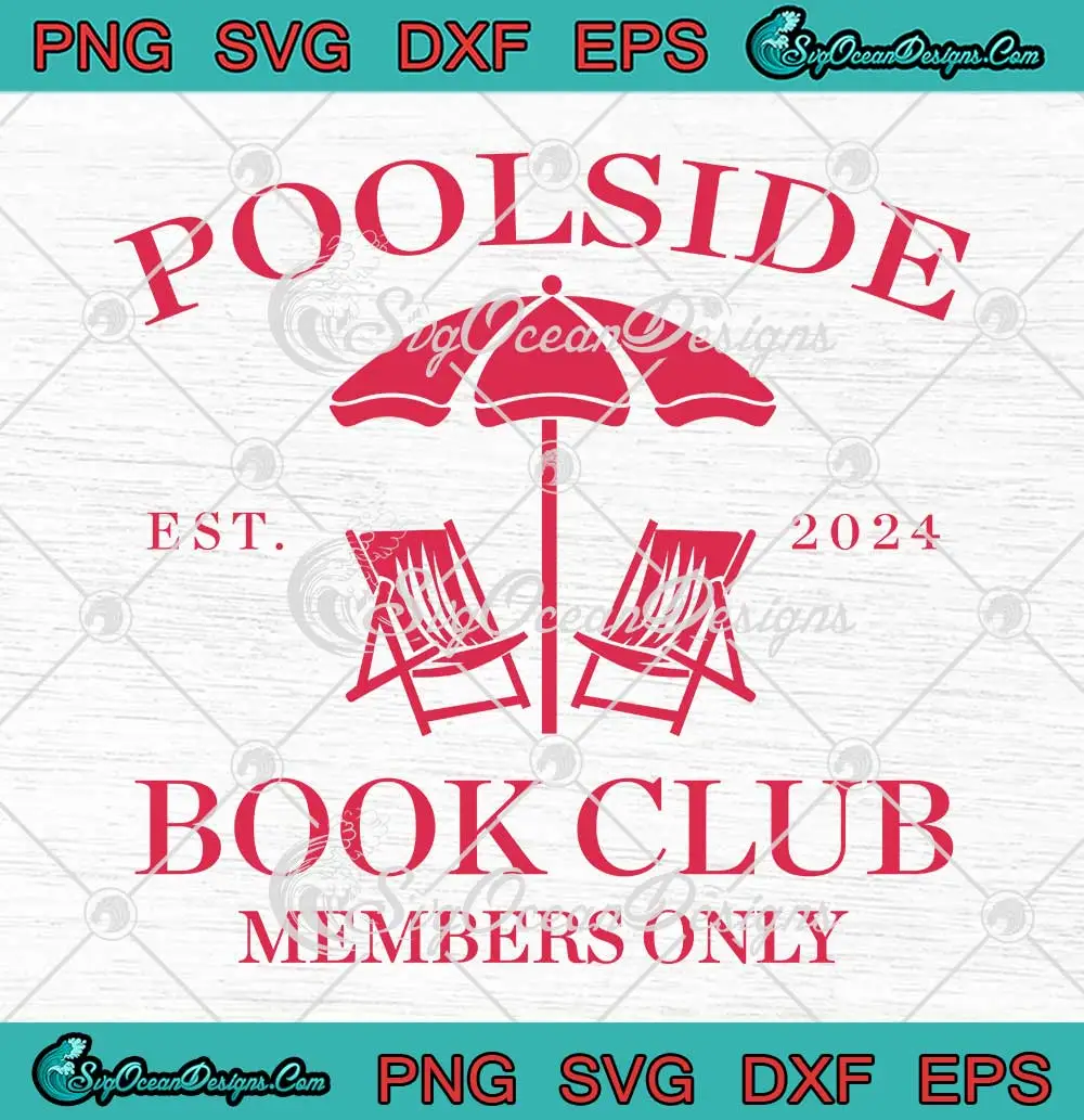 Poolside-Book-Club-Est.-2024-SVG---Members-Only-SVG---Summer-Reading-SVG-PNG,-Cricut-File Poolside Book Club Est. 2024 SVG - Members Only SVG - Summer Reading SVG PNG, Cricut File