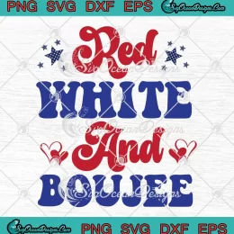 Red White And Boujee Stars SVG - Patriotic 4th Of July SVG PNG, Cricut File