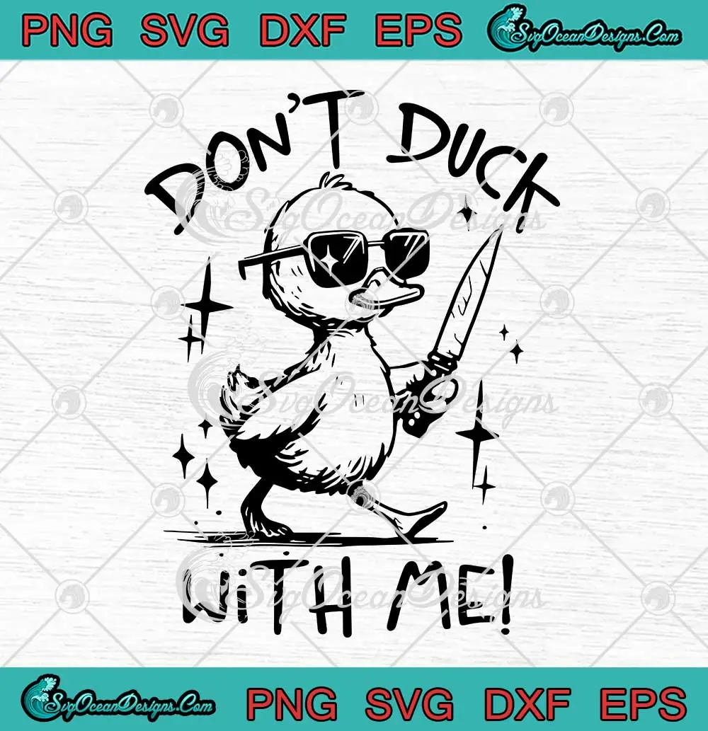 Retro Don't Duck With Me SVG - Meme Duck Gift SVG PNG, Cricut File