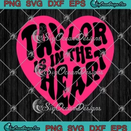 Taylor Is In The Heart Groovy 80's Vintage SVG - Taylor Swift Gift SVG PNG, Cricut File