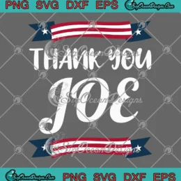 Thank You Joe Biden SVG - Former President 2024 SVG PNG, Cricut File