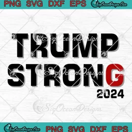 Trump Strong 2024 Trendy SVG - Trump Shot Pennsylvania Rally SVG PNG, Cricut File