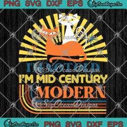 Vintage I'm Not Old SVG - I'm Mid Century Modern SVG - Atomic Cat SVG PNG, Cricut File