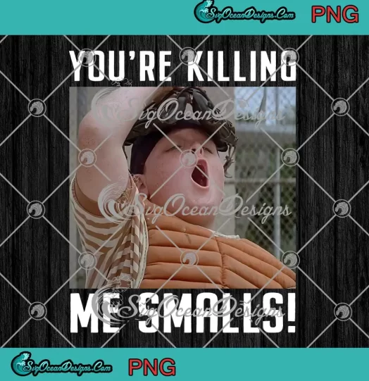 You're Killing Me Smalls PNG - The Sandlot Ham Porter PNG JPG Clipart, Digital Download