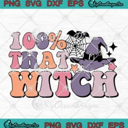 100% That Witch Retro SVG - Costume For Spooky Halloween SVG PNG, Cricut File