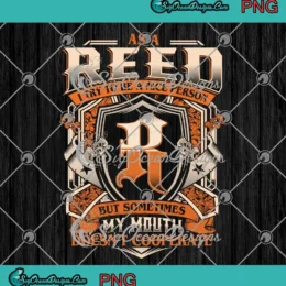 As A Reed I Try To Be A Nice Person PNG - But Sometimes My Mouth Doesn't Cooperate PNG JPG Clipart, Digital Download