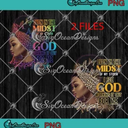 Even In The Midst Of My Storm PNG - I See God Working It Out For Me PNG JPG Clipart, Digital Download