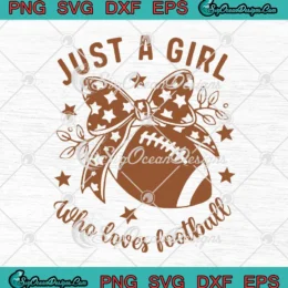 Just A Girl Who Loves Football SVG - Vintage Football Gift SVG PNG, Cricut File