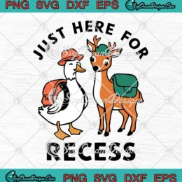 Just Here For Recess Funny SVG - Back To School Hunting SVG PNG, Cricut File