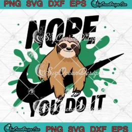 Lazy Sloth Nope You Do It SVG - Sloth Nike Logo Funny SVG PNG, Cricut File