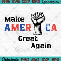 Make America Great Again SVG - Trump Fight Hand SVG - Trump Rally Shooting SVG PNG, Cricut File