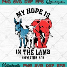 My Hope Is In The Lamb SVG - Revelation 7 17 SVG - Christian Religious SVG PNG, Cricut File