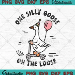 One Silly Goose On The Loose SVG - Funny Goose Duck Meme SVG PNG, Cricut File