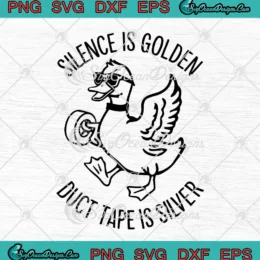Silence Is Golden SVG - Duct Tape Is Silver SVG - Sarcastic Quote SVG PNG, Cricut File