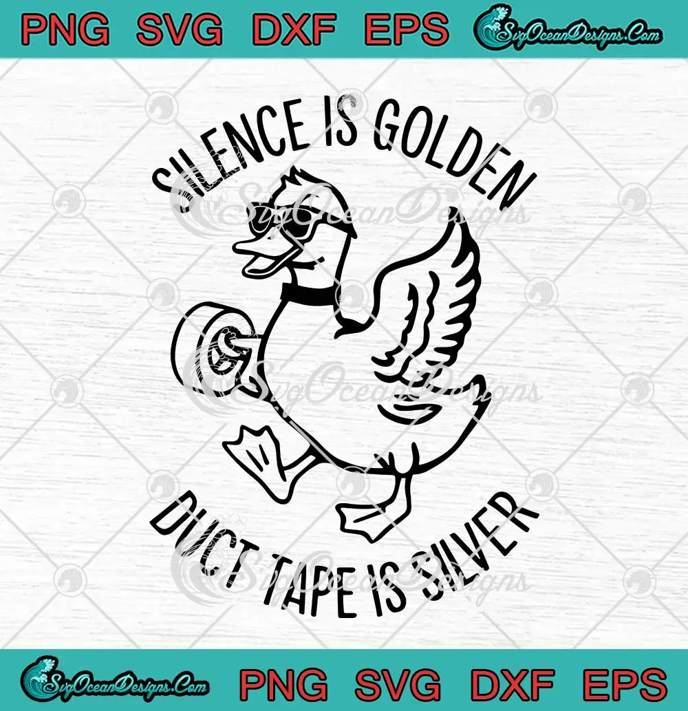 Silence-Is-Golden-SVG---Duct-Tape-Is-Silver-SVG---Sarcastic-Quote-SVG-PNG,-Cricut-File Silence Is Golden SVG - Duct Tape Is Silver SVG - Sarcastic Quote SVG PNG, Cricut File