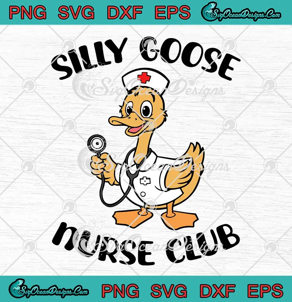 Silly-Goose-Nurse-Club-Funny-SVG---Nurse-Appreciation-2024-SVG-PNG,-Cricut-File Silly Goose Nurse Club Funny SVG - Nurse Appreciation 2024 SVG PNG, Cricut File