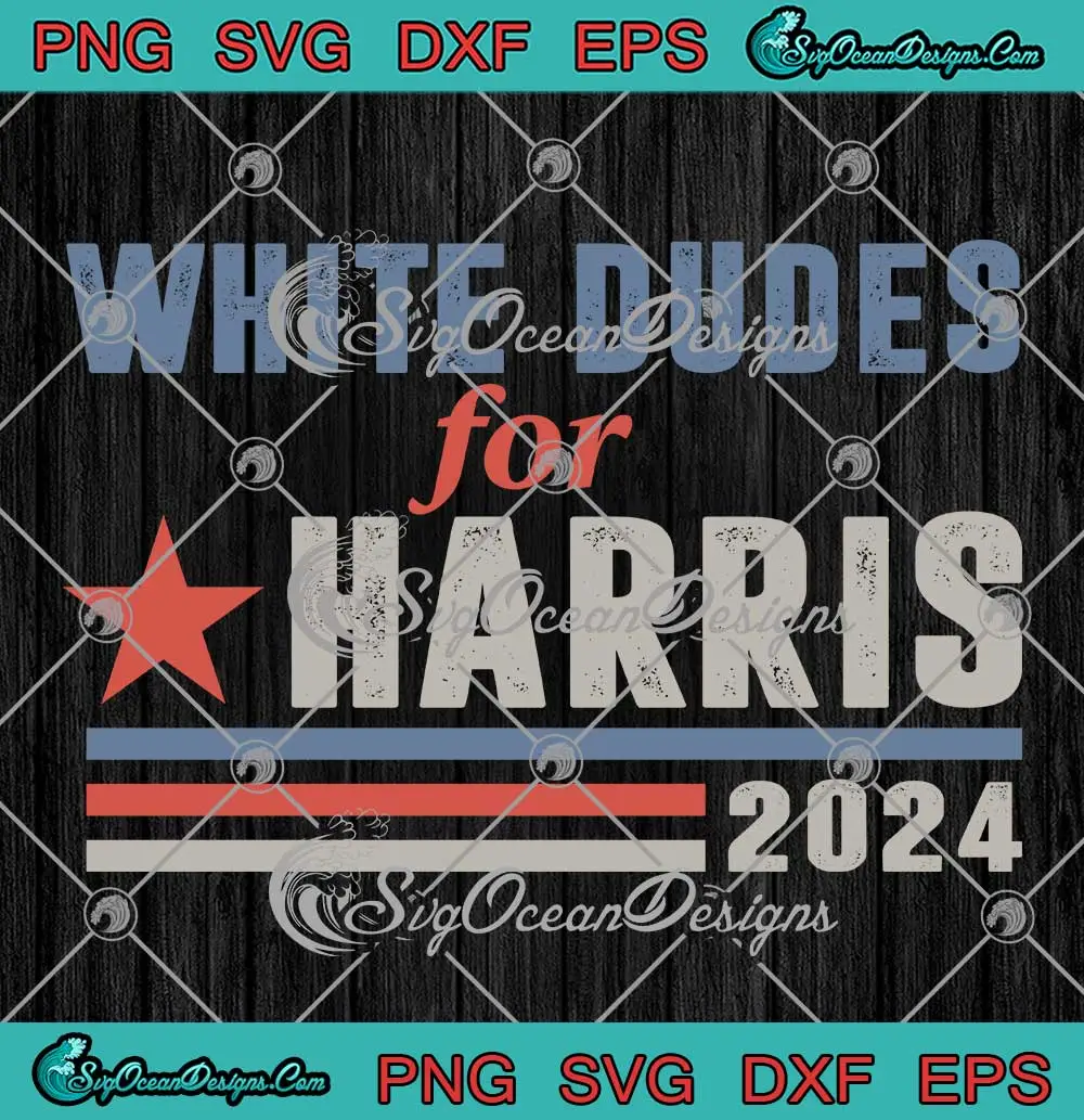 White-Dudes-For-Harris-2024-SVG---Kamala-Harris-President-SVG-PNG,-Cricut-File White Dudes For Harris 2024 SVG - Kamala Harris President SVG PNG, Cricut File