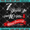 7 Years In Still 10 Toes SVG - Happy Anniversary SVG - 7th Wedding Anniversary SVG PNG, Cricut File
