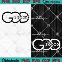God Is Good SVG - Christian Faith Religious SVG PNG, Cricut File