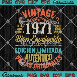 Vintage 1971 Bien Envejecido SVG - Edicion Limitada SVG - Spanish Birthday Gift SVG PNG, Cricut File